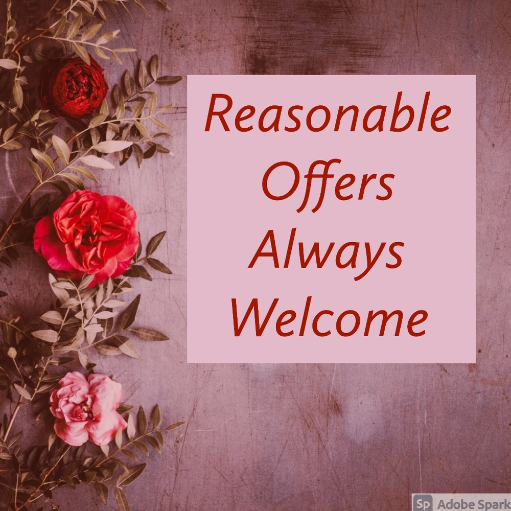 Reasonable Offers Always Welcome